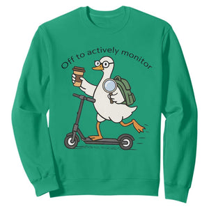 Funny Silly Goose Proctor Sweatshirt Off to Actively Monitor Teacher Testing Day TS12 Irish Green Print Your Wear