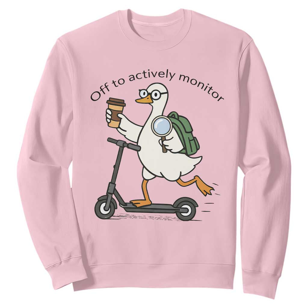 Funny Silly Goose Proctor Sweatshirt Off to Actively Monitor Teacher Testing Day TS12 Light Pink Print Your Wear