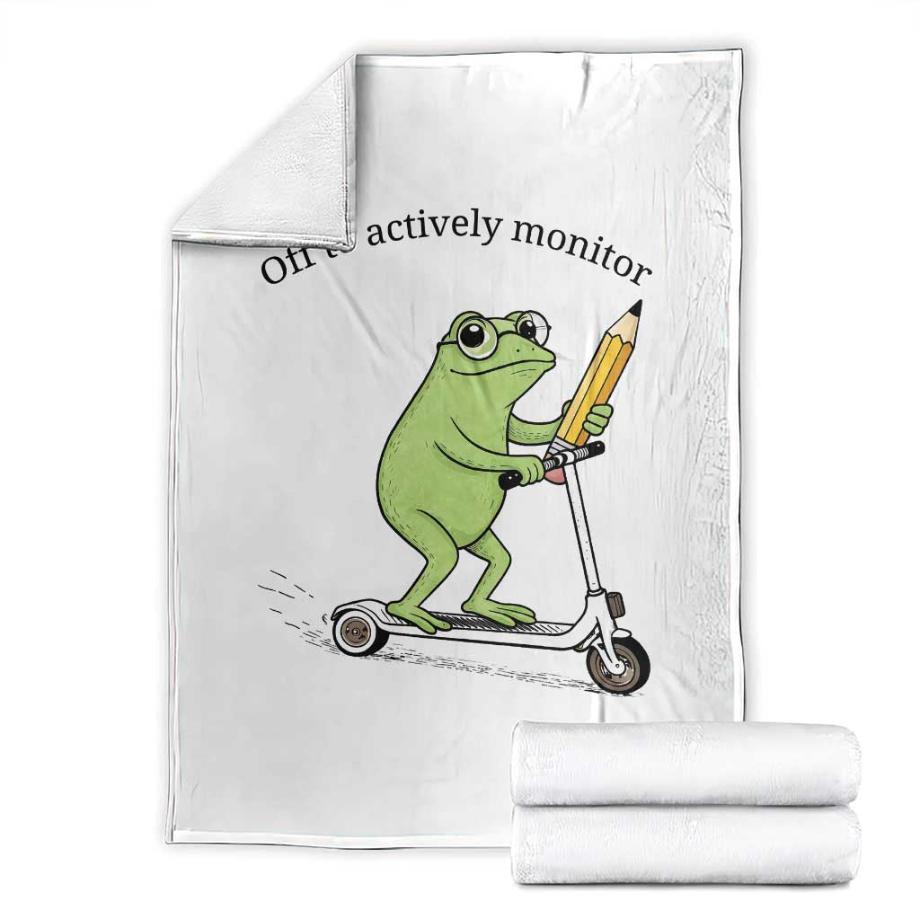Funny Frog Teacher Testing Test Day Throw Blanket Off To Actively Monitor TS12 White Print Your Wear