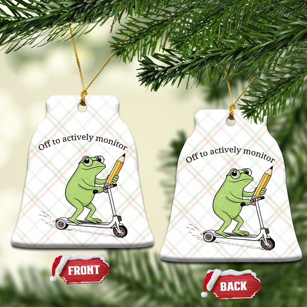 Funny Frog Teacher Testing Test Day Ceramic Ornament Off To Actively Monitor TS12 Print Your Wear