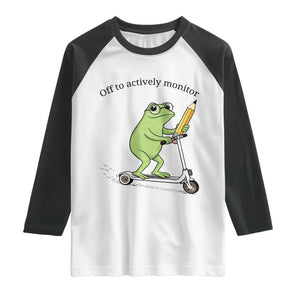 Funny Frog Teacher Testing Test Day Raglan Shirt Off To Actively Monitor TS12 White Black Print Your Wear