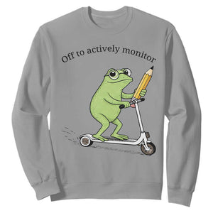 Funny Frog Teacher Testing Test Day Sweatshirt Off To Actively Monitor TS12 Sport Gray Print Your Wear