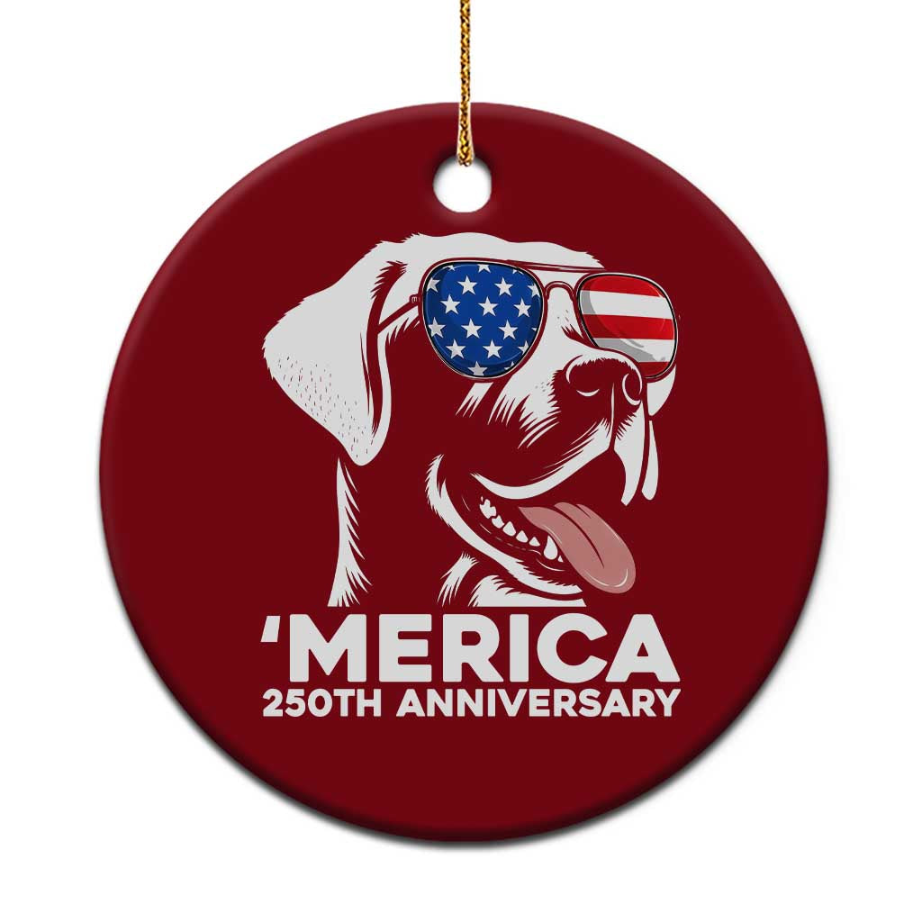 Merica Labrador Retriever Lover Ceramic Ornament 250th Anniversary Gift TS12 1pc Red Print Your Wear