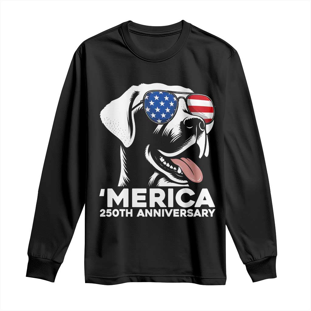 Merica Labrador Retriever Lover Long Sleeve Shirt 250th Anniversary Gift TS12 Black Print Your Wear