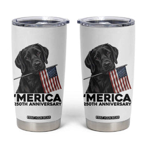 Patriotic Labrador Retriever Tumbler Cup USA 250th Anniversary Gift TS12 White Print Your Wear