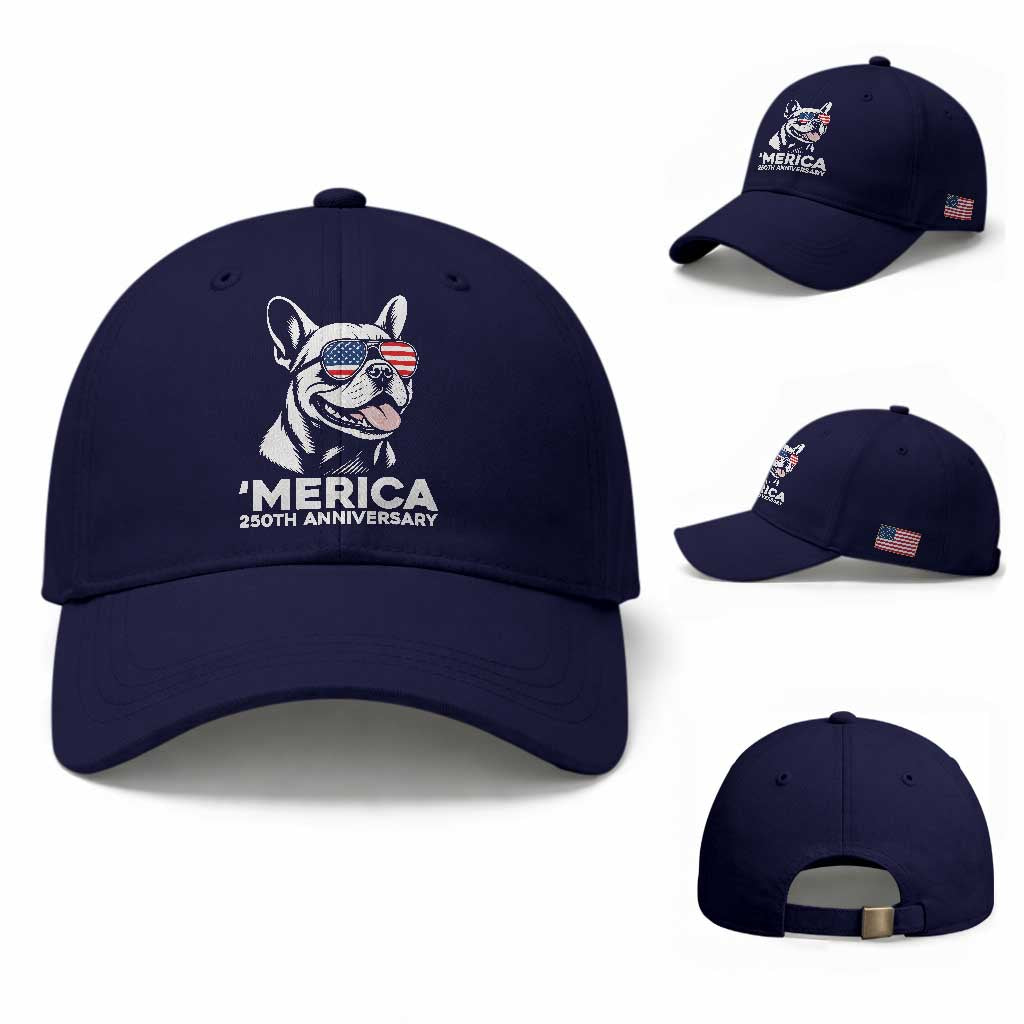 Merica French Bulldog Lover Baseball Cap 250th Anniversary Gift TS12 Baseball Cap Universal Fit Dark Blue Print Your Wear