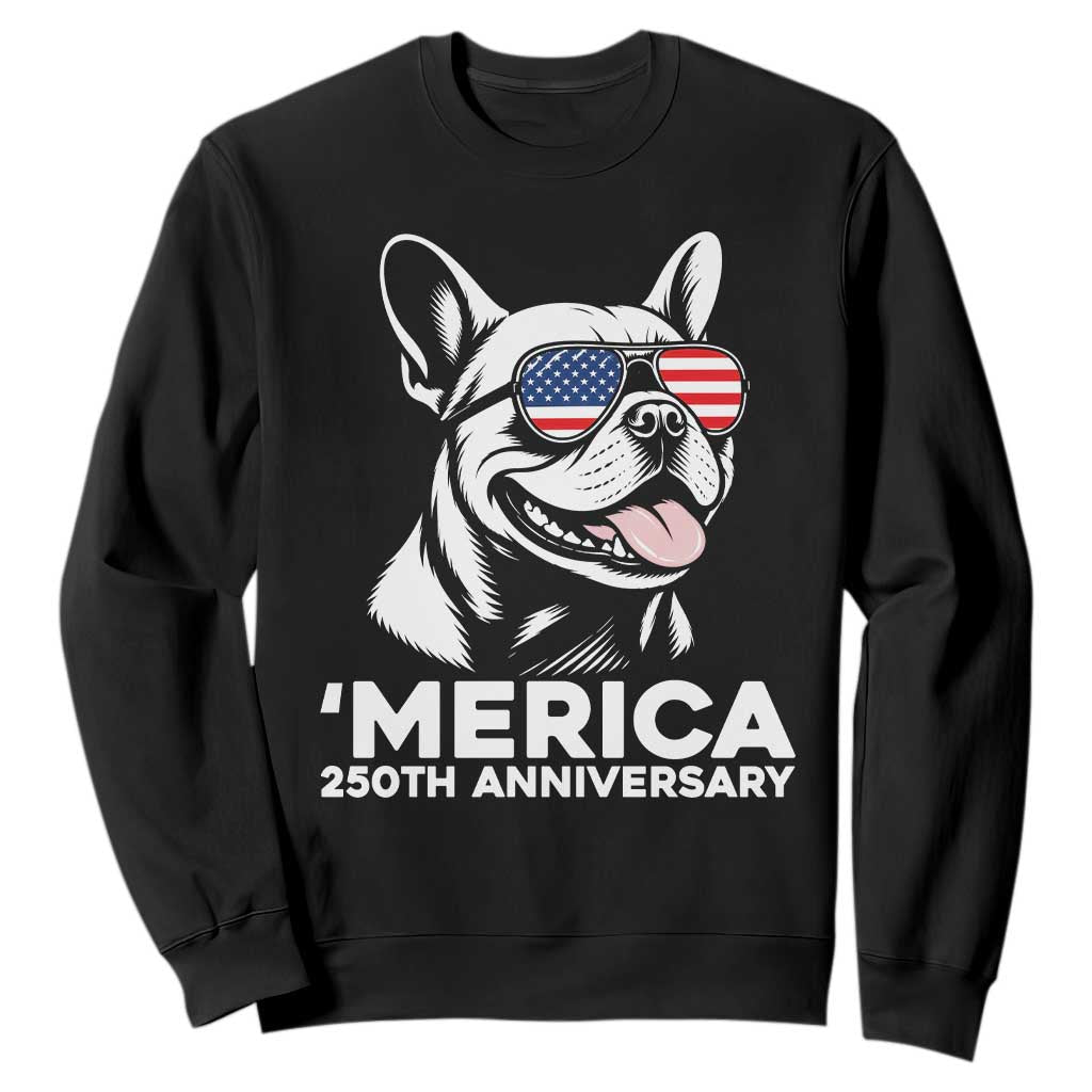 Merica French Bulldog Lover Sweatshirt 250th Anniversary Gift TS12 Black Print Your Wear