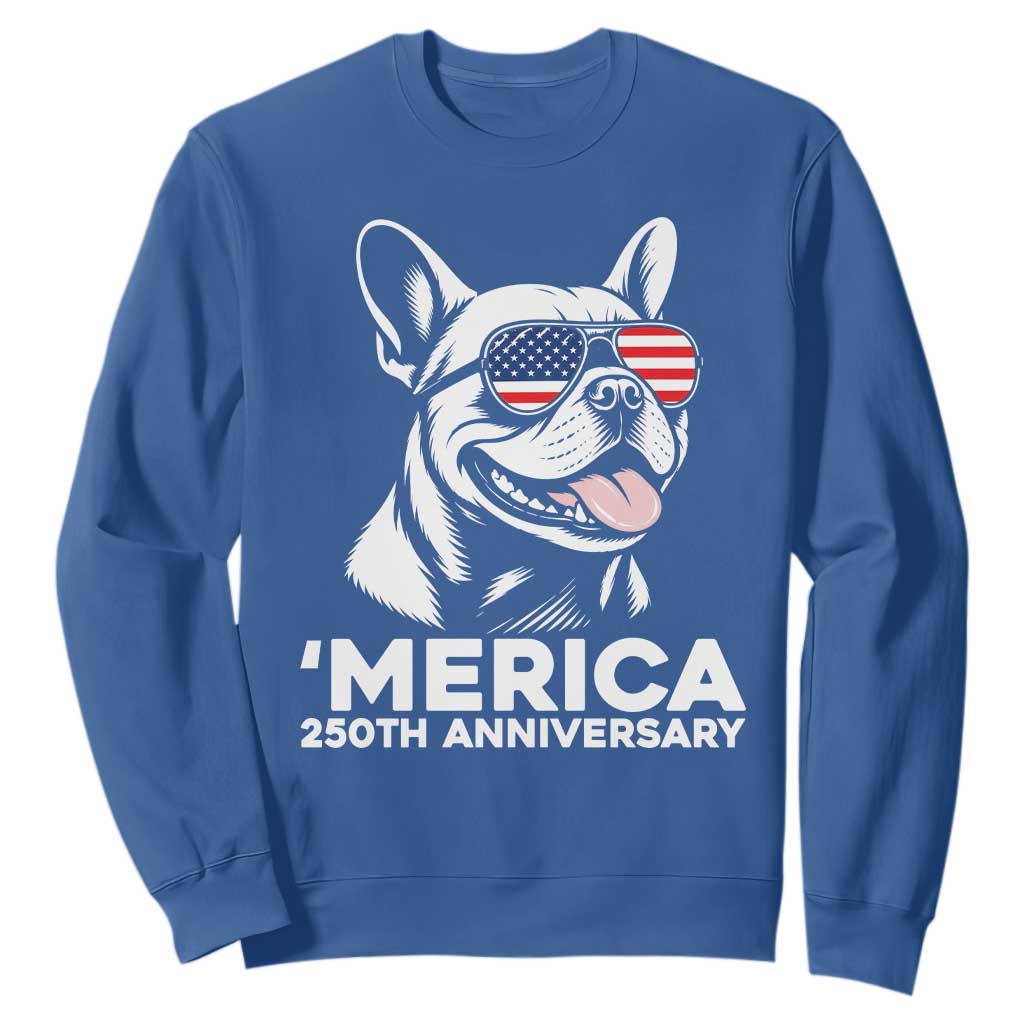 Merica French Bulldog Lover Sweatshirt 250th Anniversary Gift TS12 Royal Blue Print Your Wear