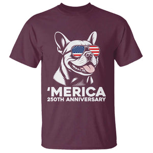 Merica French Bulldog Lover T Shirt 250th Anniversary Gift TS12 Maroon Print Your Wear