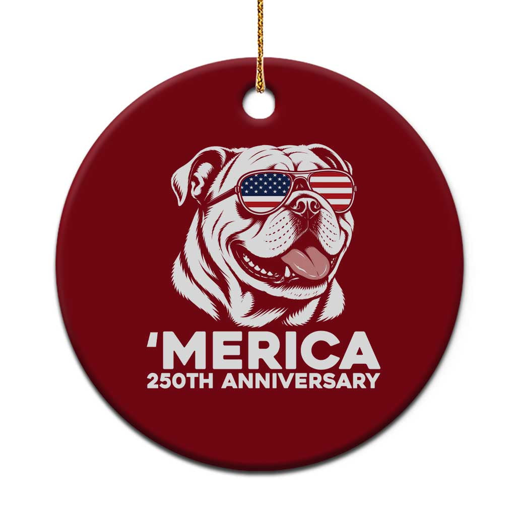 Merica English Bulldog Lover Ceramic Ornament 250th Anniversary Gift TS12 1pc Red Print Your Wear
