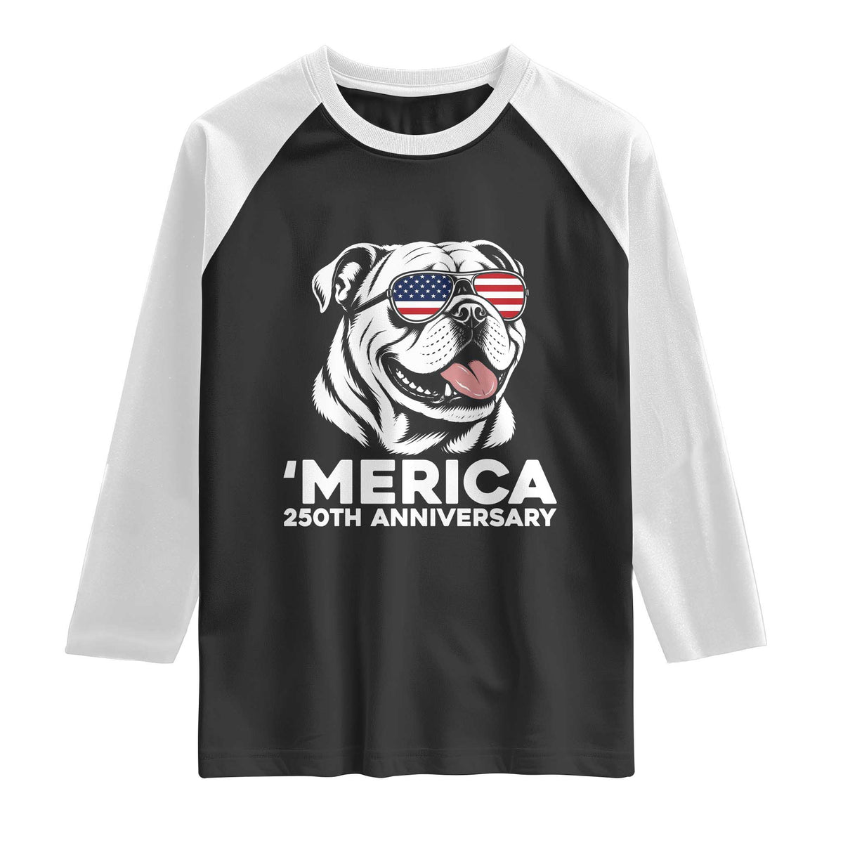 Merica English Bulldog Lover Raglan Shirt 250th Anniversary Gift TS12 Black White Print Your Wear