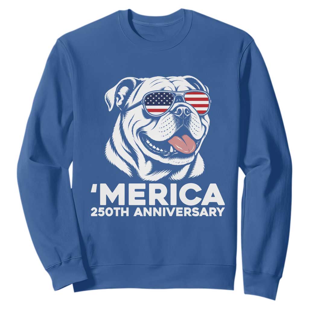 Merica English Bulldog Lover Sweatshirt 250th Anniversary Gift TS12 Royal Blue Print Your Wear