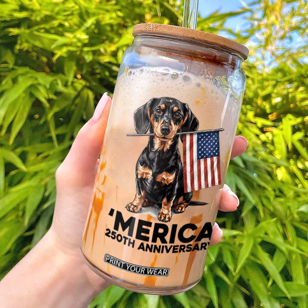 Merica Dachshund Lover Glass Can 250th Anniversary Gift TS12 White Print Your Wear