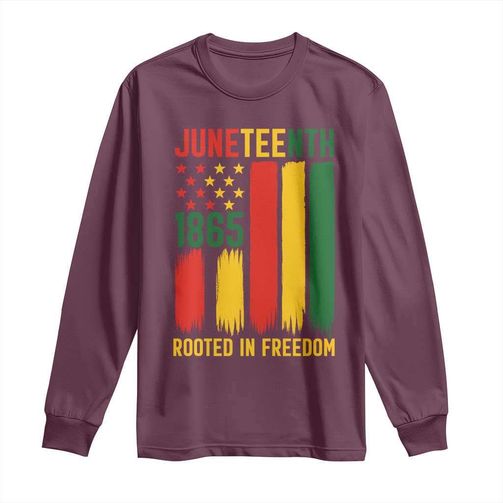 Juneteenth Rooted In Freedom 1865 Long Sleeve Shirt African American Pride TS12 Maroon Print Your Wear