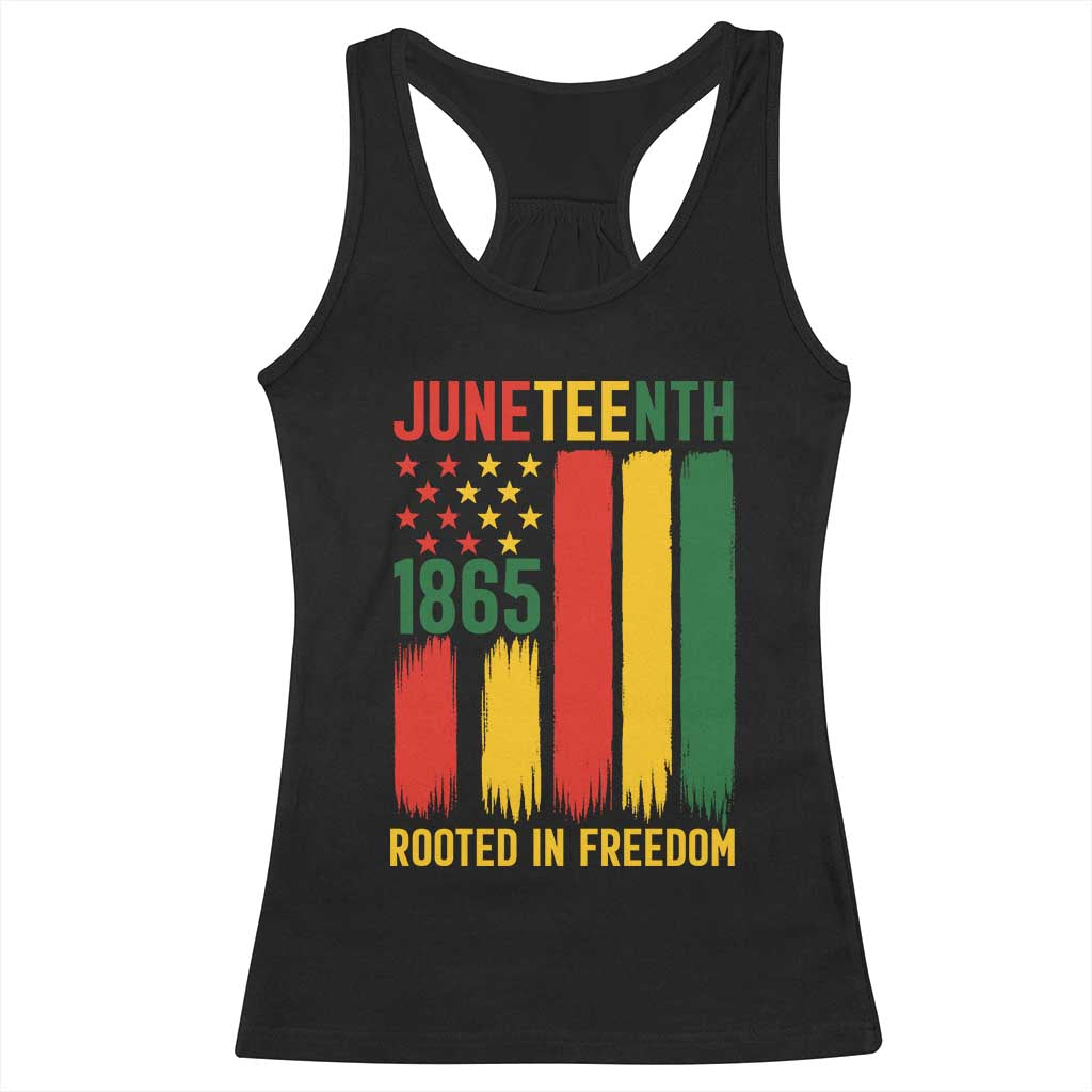 Juneteenth Rooted In Freedom 1865 Racerback Tank Top African American Pride TS12 Black Print Your Wear