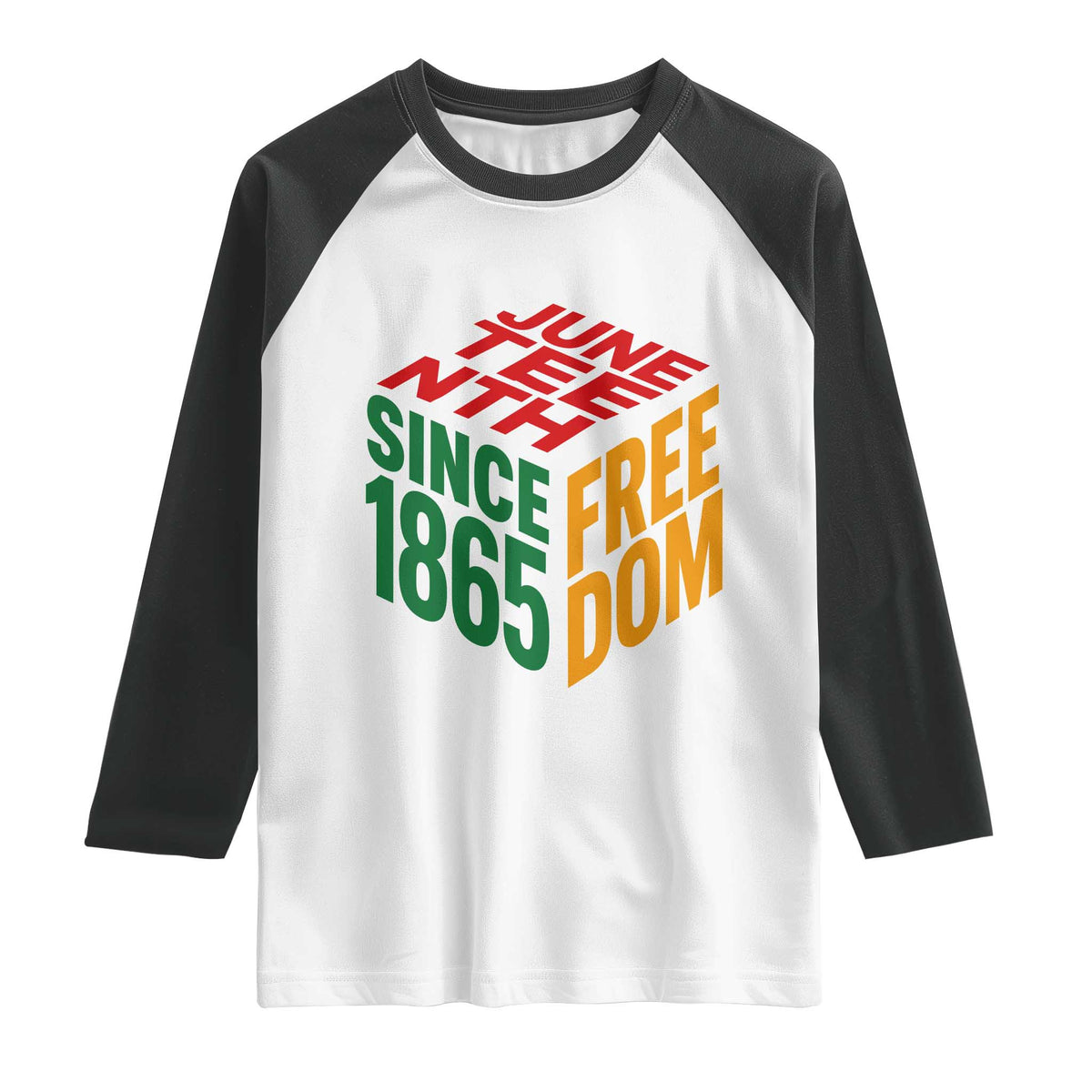 Juneteenth 1865 Freedom Raglan Shirt African American Pride TS12 White Black Print Your Wear