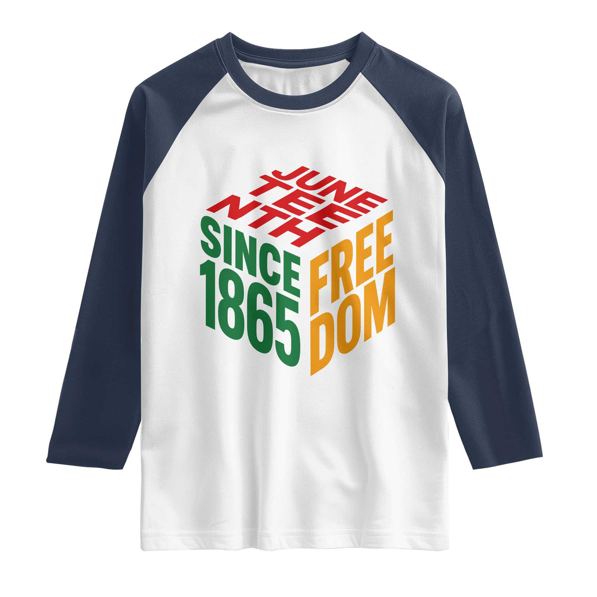 Juneteenth 1865 Freedom Raglan Shirt African American Pride TS12 White Navy Print Your Wear