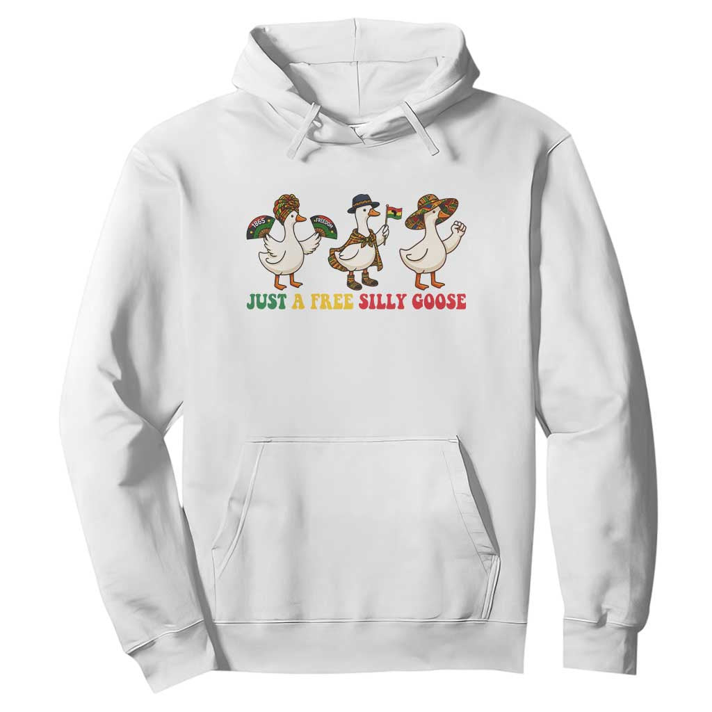 Funny Just A Free Silly Goose Hoodie Juneteenth Freedom Day TS12 White Print Your Wear
