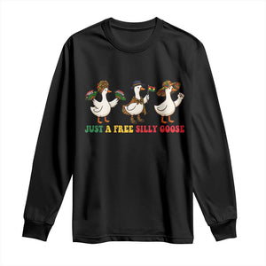 Funny Just A Free Silly Goose Long Sleeve Shirt Juneteenth Freedom Day TS12 Black Print Your Wear