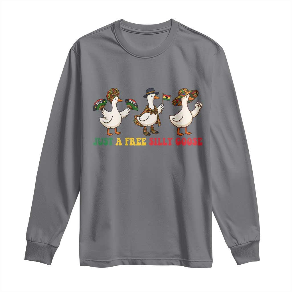 Funny Just A Free Silly Goose Long Sleeve Shirt Juneteenth Freedom Day TS12 Charcoal Print Your Wear
