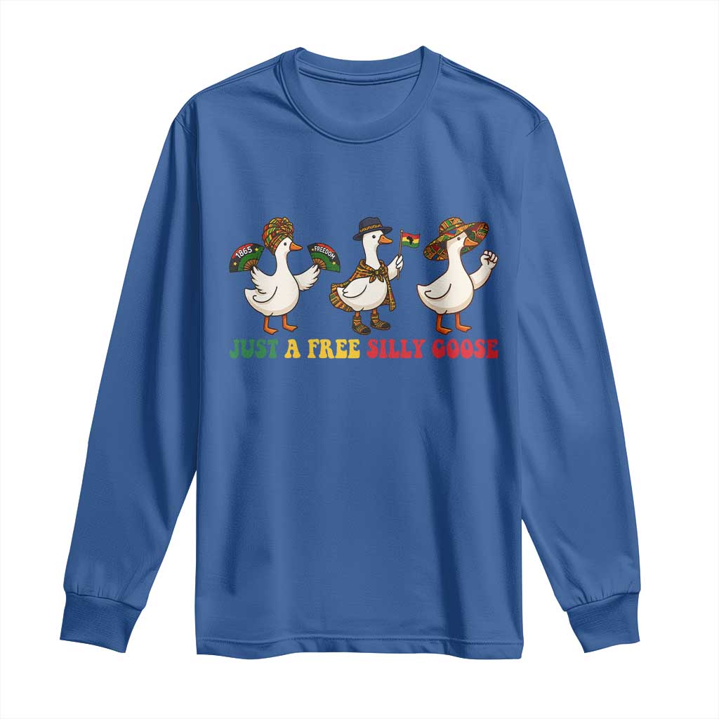 Funny Just A Free Silly Goose Long Sleeve Shirt Juneteenth Freedom Day TS12 Royal Blue Print Your Wear