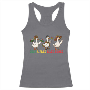 Funny Just A Free Silly Goose Racerback Tank Top Juneteenth Freedom Day TS12 Charcoal Print Your Wear