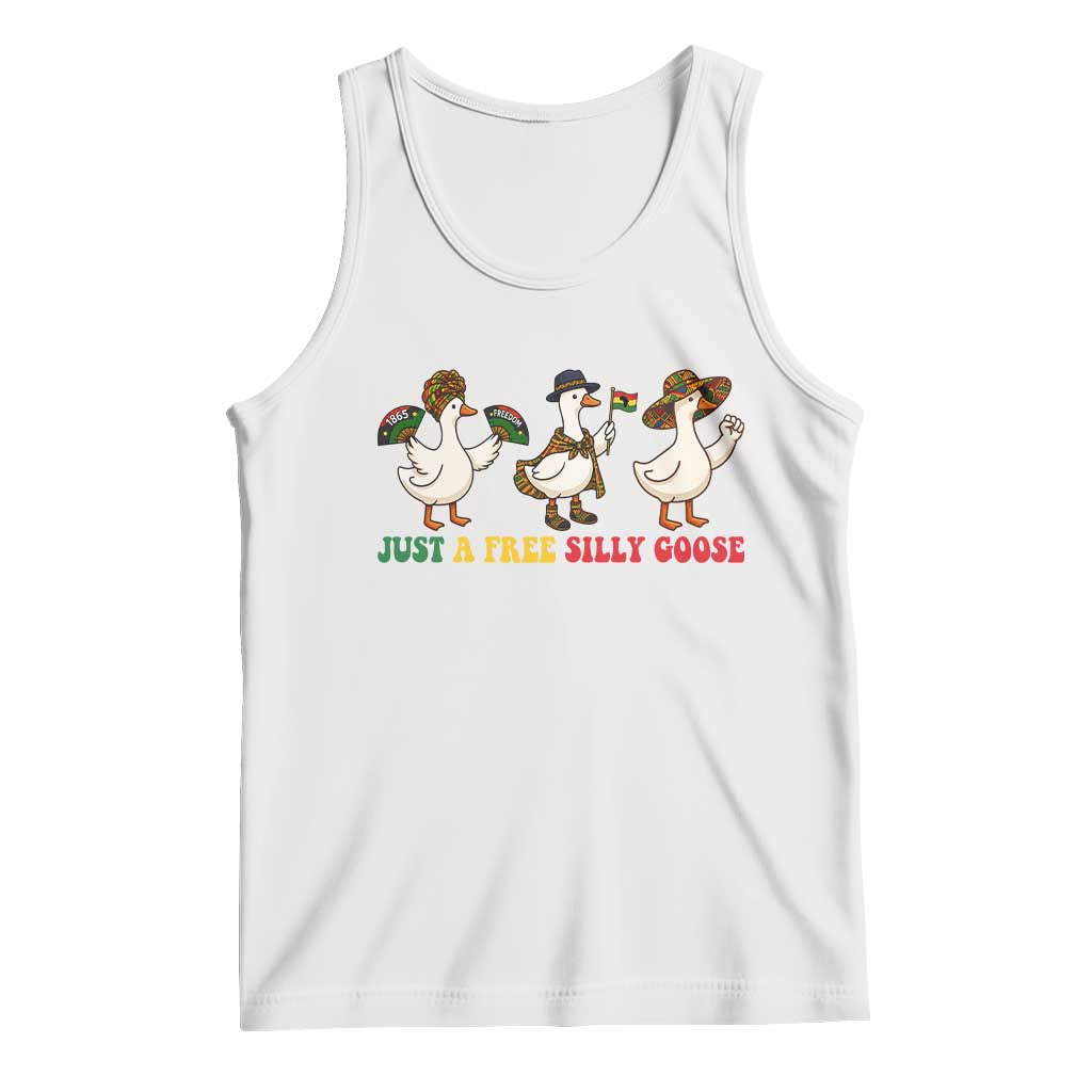 Funny Just A Free Silly Goose Tank Top Juneteenth Freedom Day TS12 White Print Your Wear