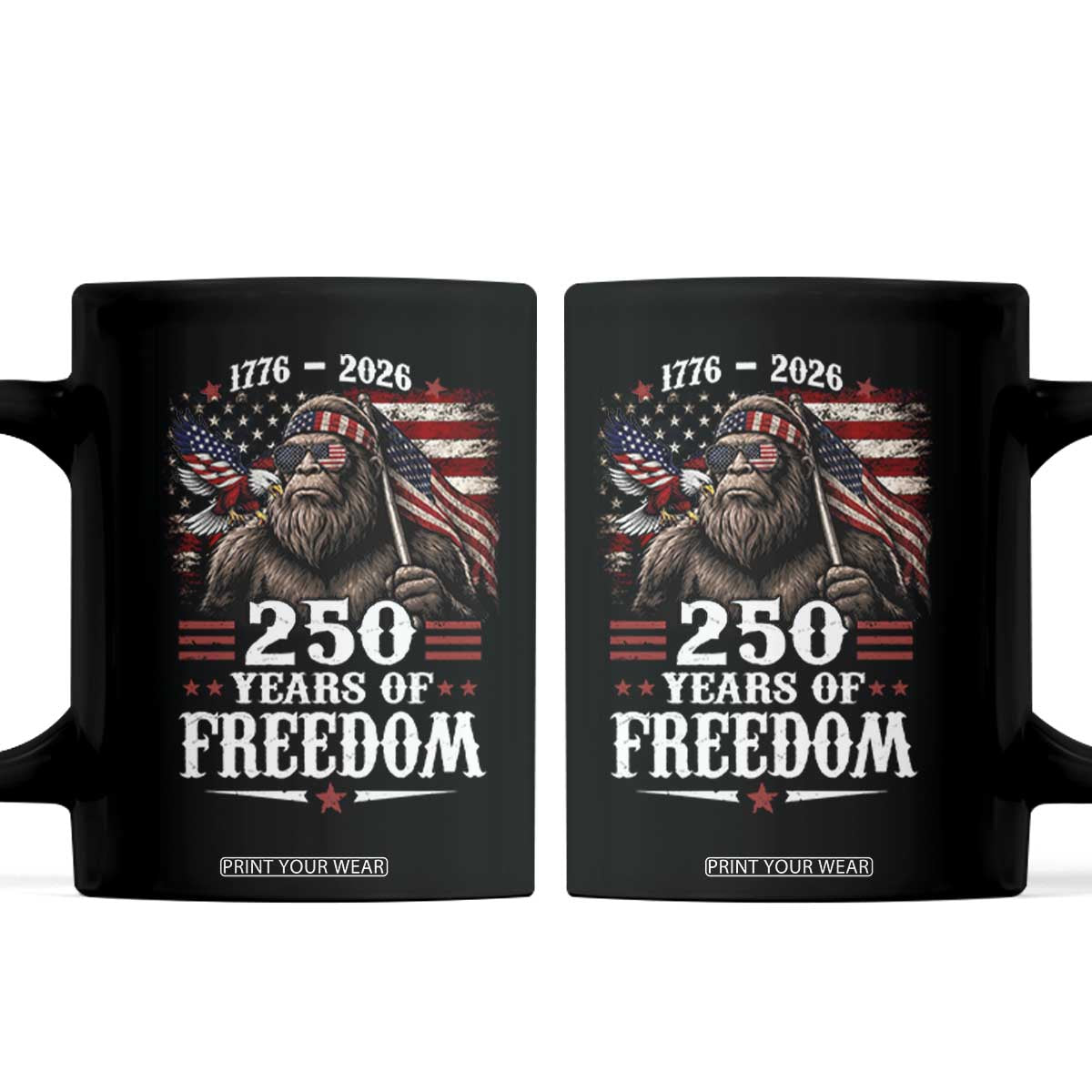 Bigfoot 250 Years Of Freedom Coffee Mug Patriotic Sasquatch Lover TS12 Black Print Your Wear