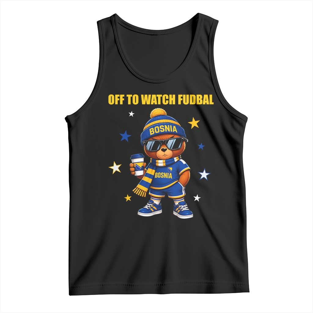 Funny Bosnia Teddy Bear Game Day Gift Tank Top Off To Watch Fudbal TS12 Black Print Your Wear