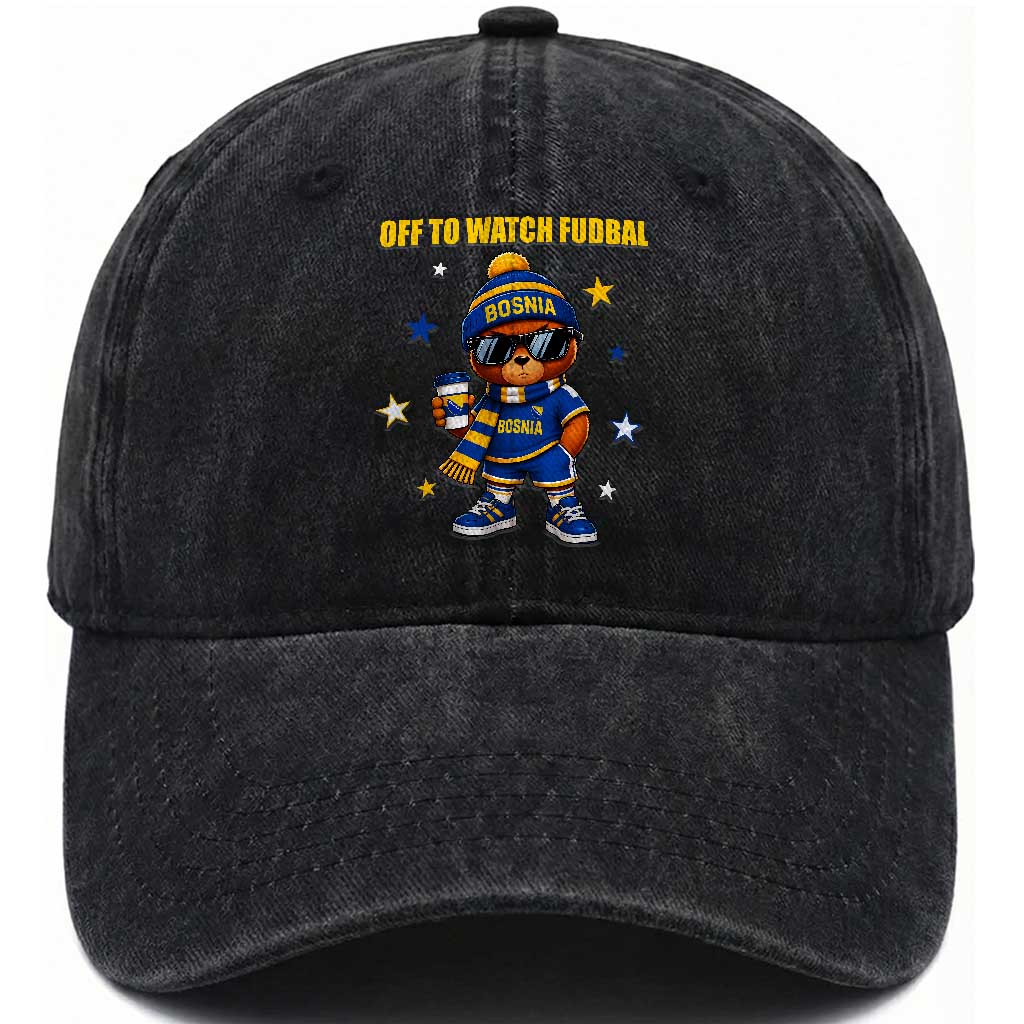 Funny Bosnia Teddy Bear Game Day Gift Washed Cotton Baseball Cap Off To Watch Fudbal TS12 Print Your Wear