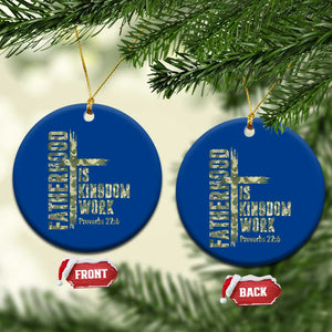 Fatherhood Is Kingdom Work Ceramic Ornament Camo Christian Fathers Day Gift TS12 1pc Blue Print Your Wear