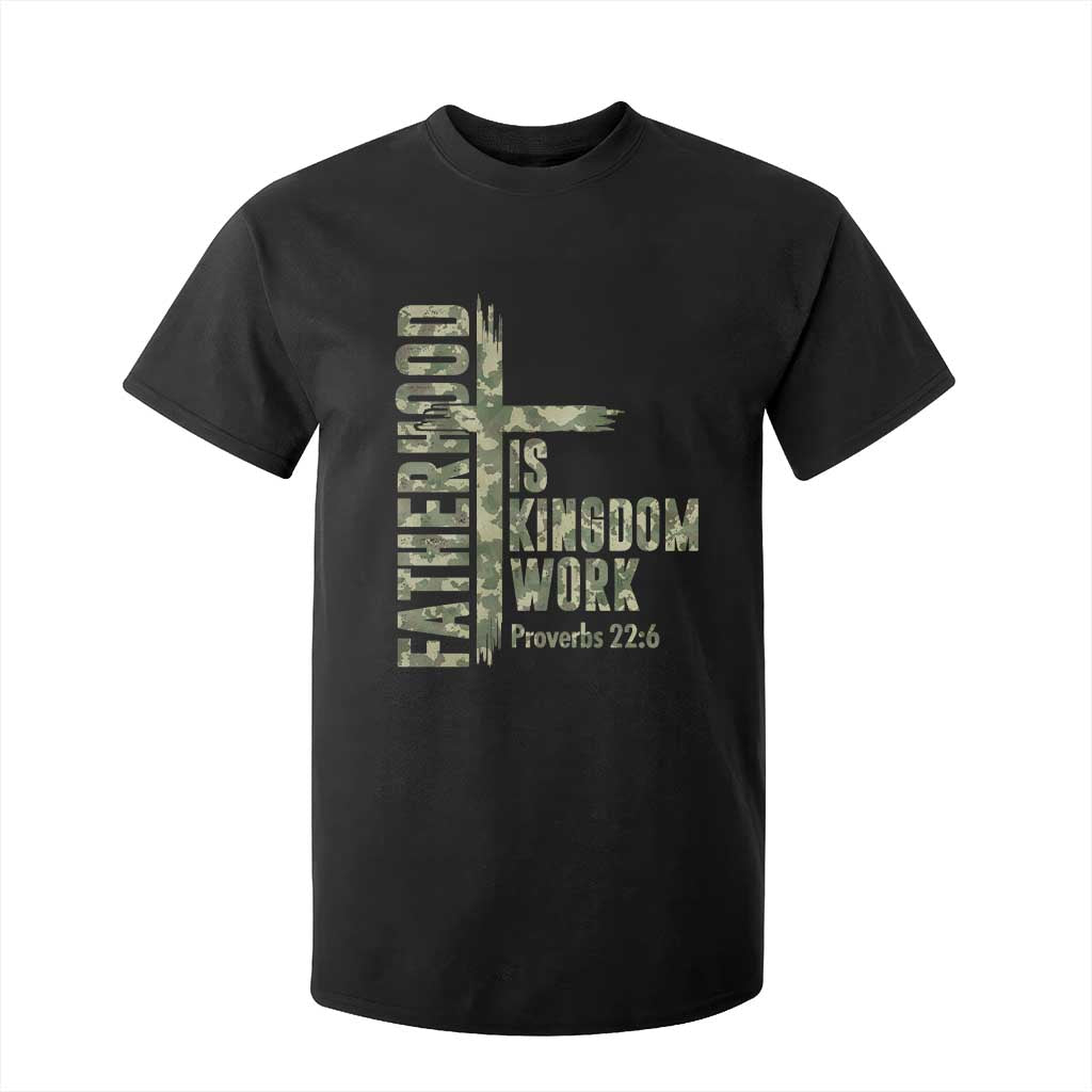 Fatherhood Is Kingdom Work T Shirt For Kid Camo Christian Fathers Day Gift TS12 Black Print Your Wear