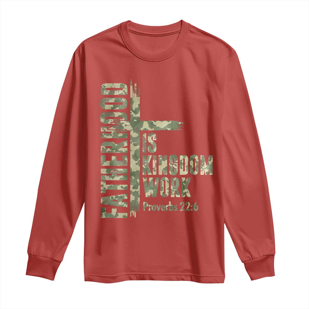 Fatherhood Is Kingdom Work Long Sleeve Shirt Camo Christian Fathers Day Gift TS12 Red Print Your Wear
