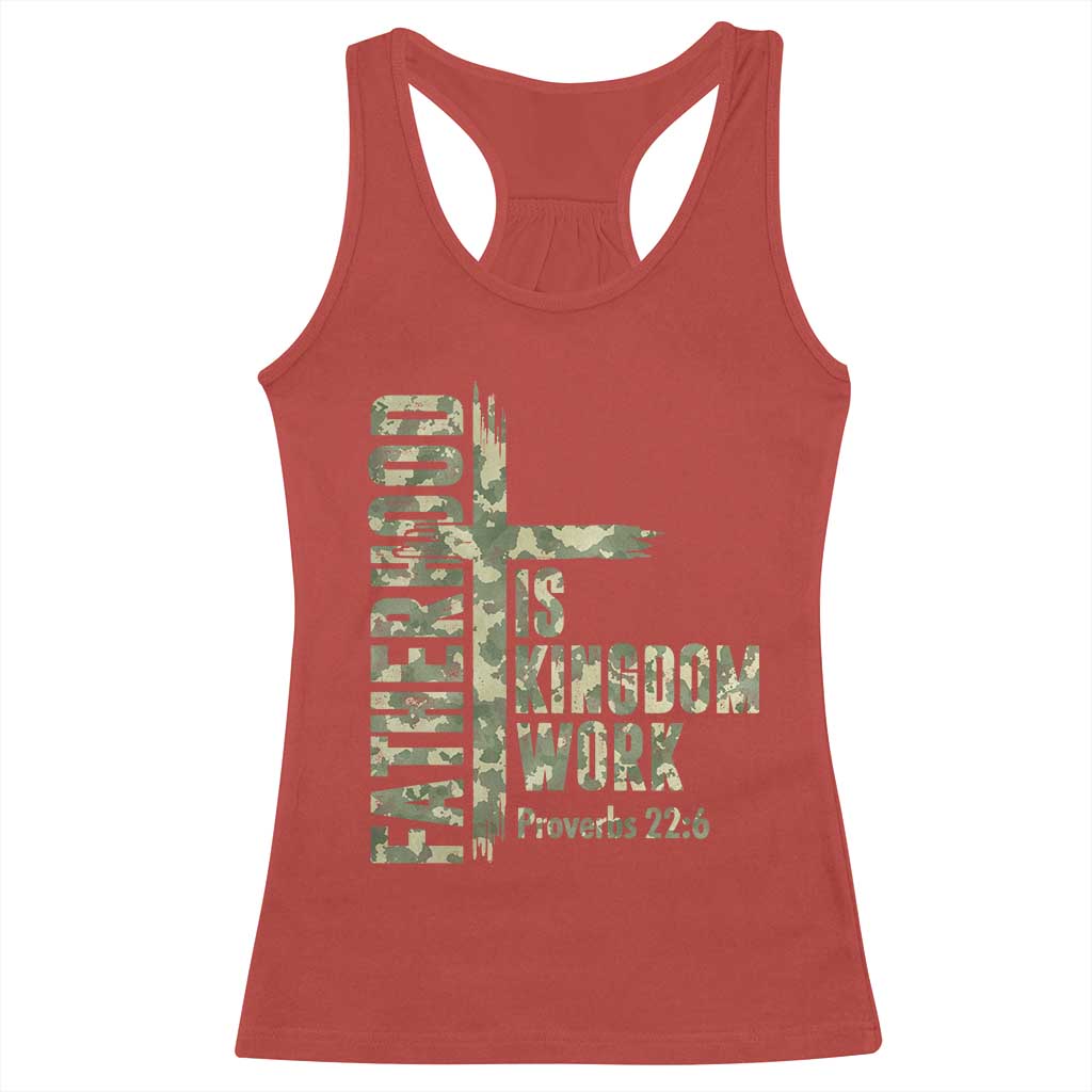 Fatherhood Is Kingdom Work Racerback Tank Top Camo Christian Fathers Day Gift TS12 Red Print Your Wear