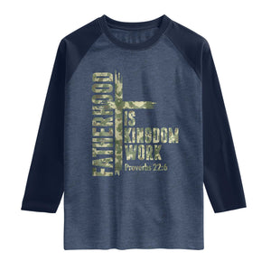 Fatherhood Is Kingdom Work Raglan Shirt Camo Christian Fathers Day Gift TS12 Heather Denim Navy Print Your Wear