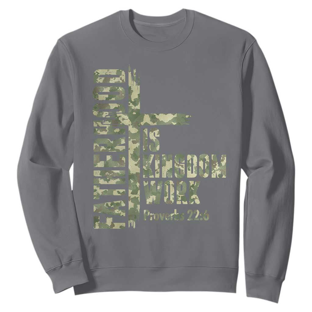 Fatherhood Is Kingdom Work Sweatshirt Camo Christian Fathers Day Gift TS12 Charcoal Print Your Wear