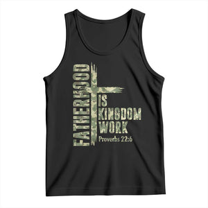 Fatherhood Is Kingdom Work Tank Top Camo Christian Fathers Day Gift TS12 Black Print Your Wear
