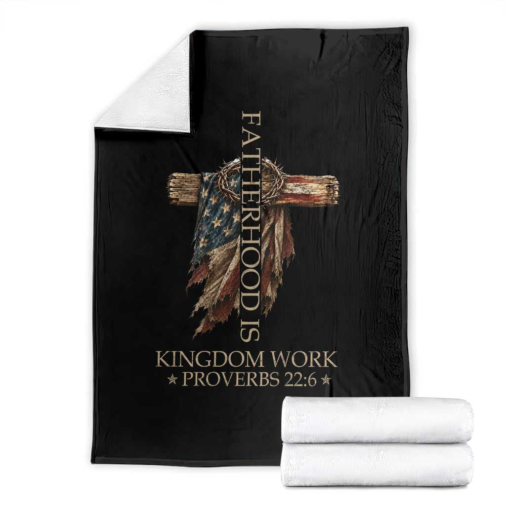Fatherhood Is Kingdom Work Throw Blanket Vintage American Flag Christian Dad Gift TS12 Black Print Your Wear