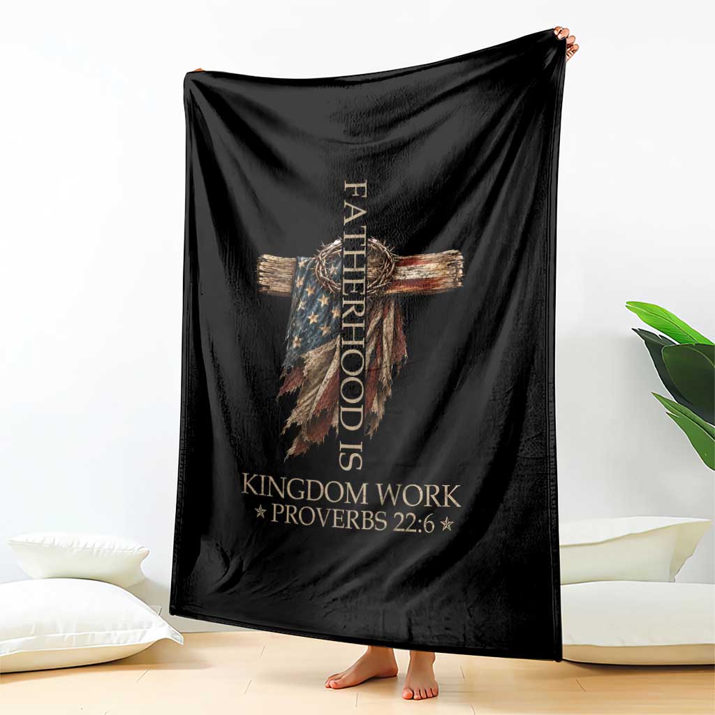 Fatherhood Is Kingdom Work Throw Blanket Vintage American Flag Christian Dad Gift TS12 Print Your Wear