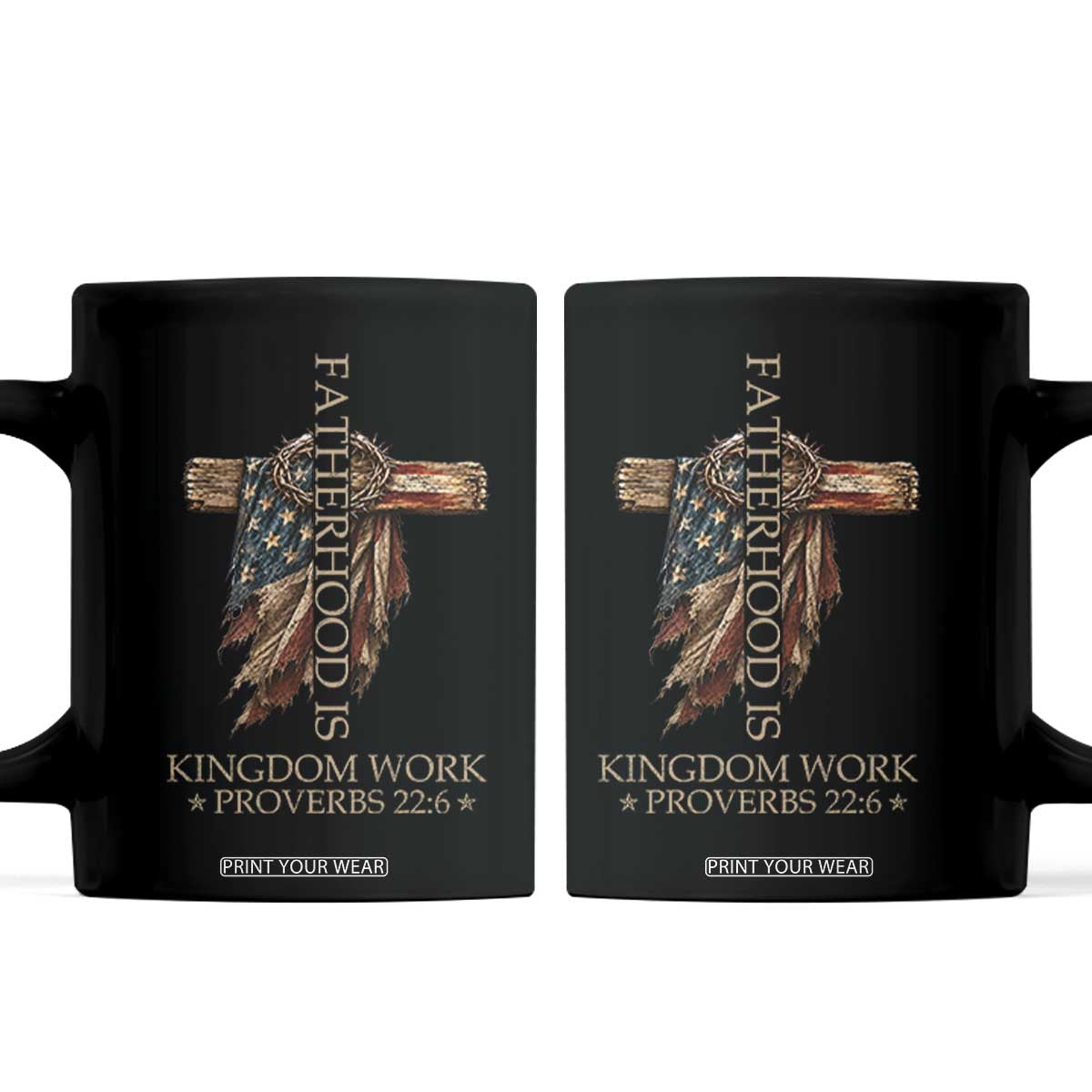 Fatherhood Is Kingdom Work Coffee Mug Vintage American Flag Christian Dad Gift TS12 Black Print Your Wear