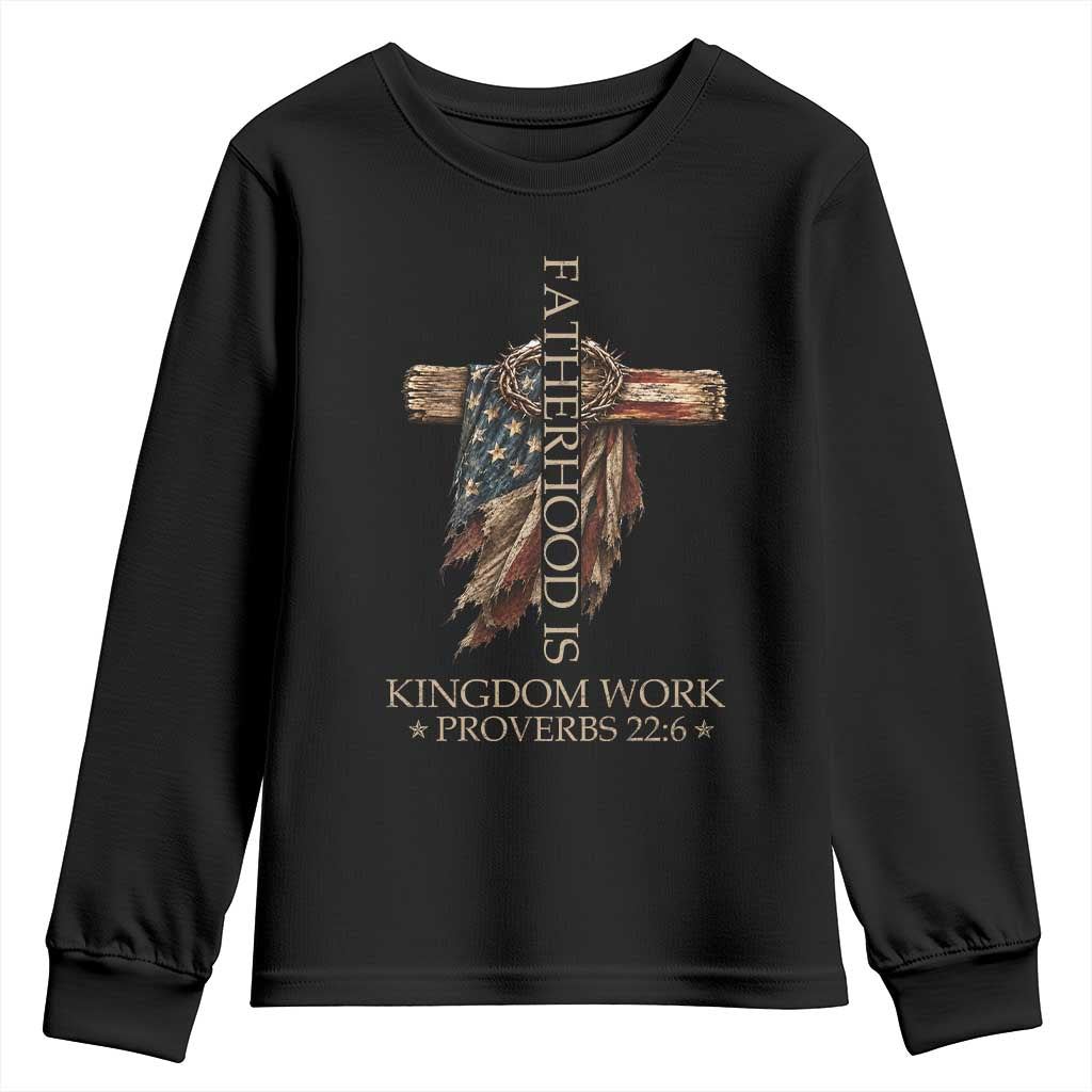 Fatherhood Is Kingdom Work Youth Sweatshirt Vintage American Flag Christian Dad Gift TS12 Black Print Your Wear