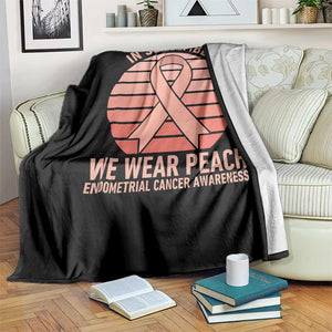 In September We Wear Peach Throw Blanket Endometrial Cancer Awareness Support TS12 Print Your Wear