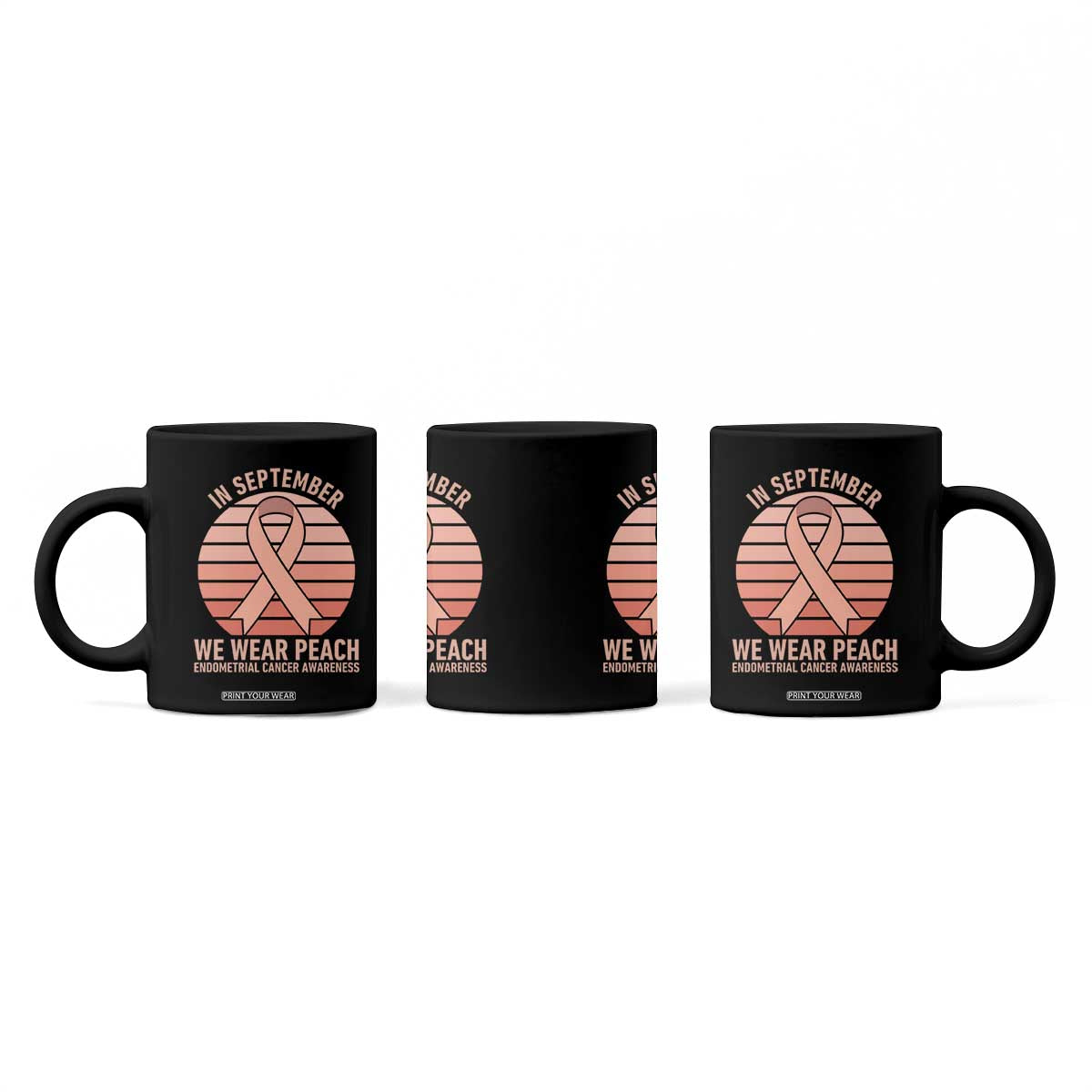 In September We Wear Peach Coffee Mug Endometrial Cancer Awareness Support TS12 Print Your Wear
