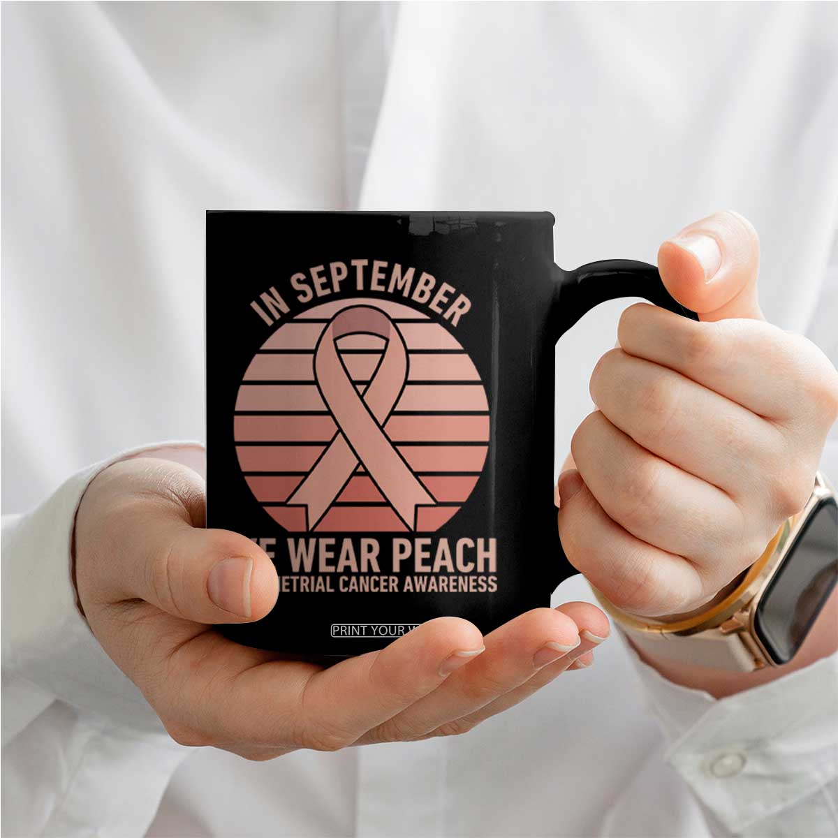 In September We Wear Peach Coffee Mug Endometrial Cancer Awareness Support TS12 Print Your Wear