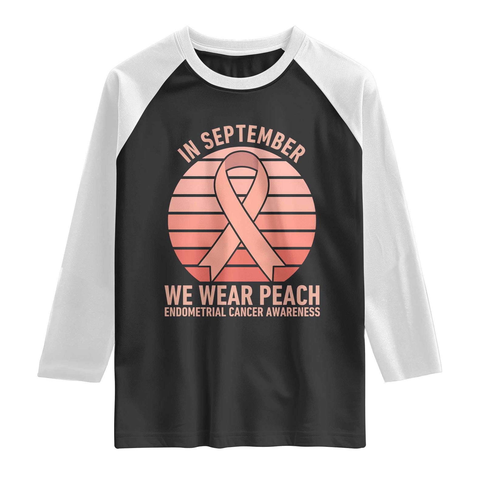 In September We Wear Peach Raglan Shirt Endometrial Cancer Awareness Support TS12 Black White Print Your Wear