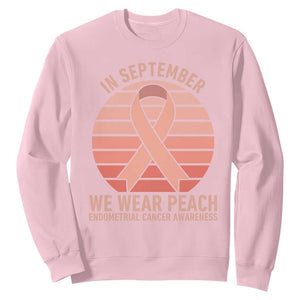 In September We Wear Peach Sweatshirt Endometrial Cancer Awareness Support TS12 Light Pink Print Your Wear