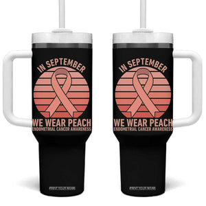 In September We Wear Peach Tumbler With Handle Endometrial Cancer Awareness Support TS12 One Size: 40 oz Black Print Your Wear