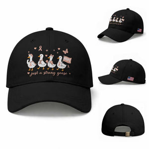 Funny Endometrial Cancer Goose Baseball Cap Just A Strong Goose TS12 Baseball Cap Universal Fit Black Print Your Wear