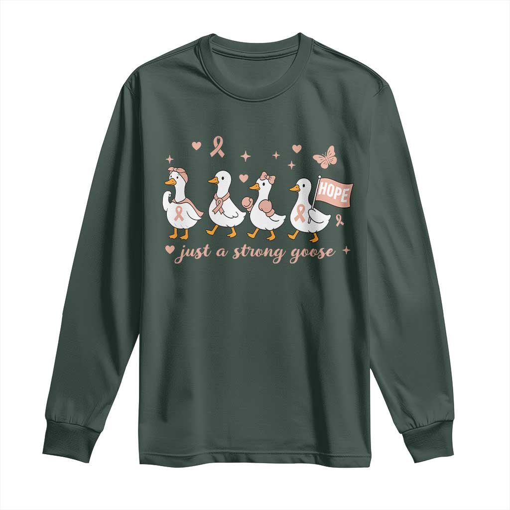 Funny Endometrial Cancer Goose Long Sleeve Shirt Just A Strong Goose TS12 Dark Forest Green Print Your Wear