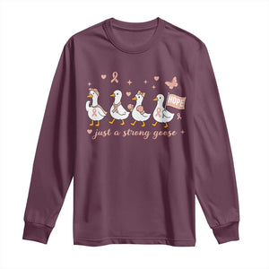 Funny Endometrial Cancer Goose Long Sleeve Shirt Just A Strong Goose TS12 Maroon Print Your Wear
